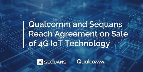 高通收购Sequans物联网4G技术，全面增强工业物联网产品组合与服务能力